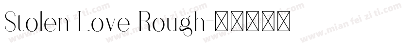 Stolen Love Rough字体转换